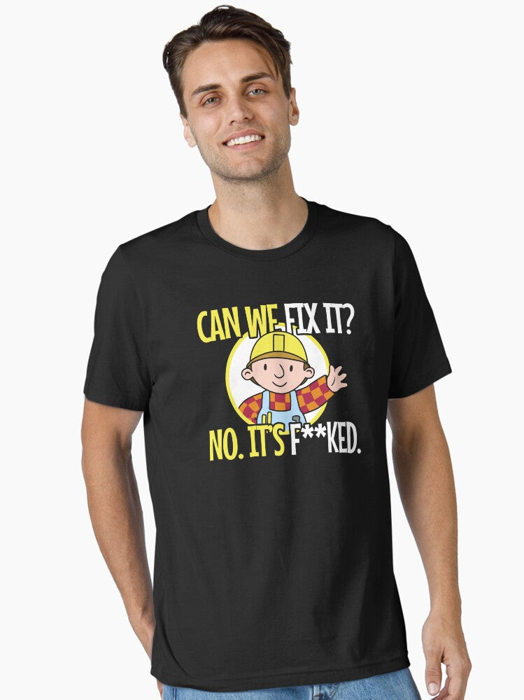 Can We Fix It Funny Repair Man Essential T Shirt T Shirt Premium Quality High Search Demand