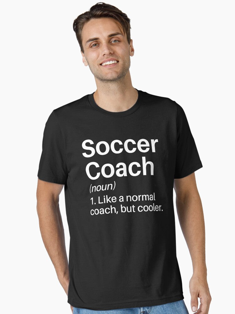 Soccer Coach Funny Definition Football Coach Gift Soccer Player Essential T Shirt T Shirt Premium Print