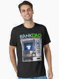 Bank Of Dad Atm Essential T Shirt T Shirt | Best Seller Look | High CTR Pick