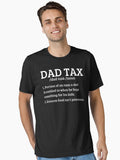 Dad Tax Essential T Shirt T Shirt | Comfort Fit | Daily Wear Favorite