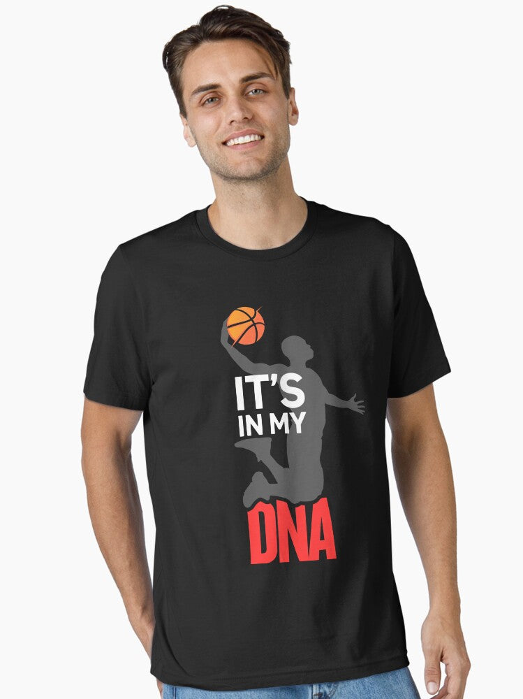 Basketball It s In My DNA Essential T Shirt T Shirt Streetwear Style Fan Favorite
