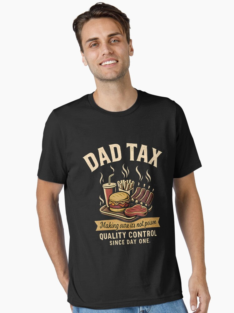 Dad Tax Making Sure It S Not Poison Men Essential T Shirt T Shirt | Trending 2025 | Fan Favorite