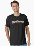 Morgan Wallen Still The Problem Tour Shirt M9468 Essential T-Shirt | Premium Unisex T-Shirt, Trending Graphic Tee