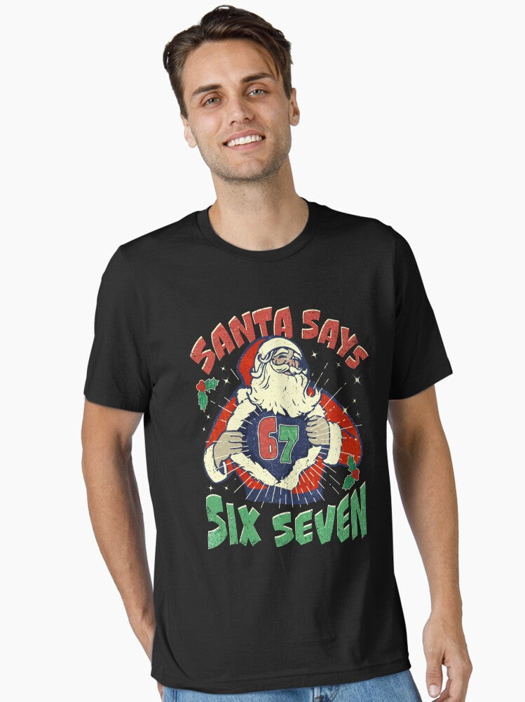 Santa Says Six Seven Christmas Birthday Shirt Funny 6 7 Meme Gen Alpha Holiday Kids Gift Essential T-Shirt