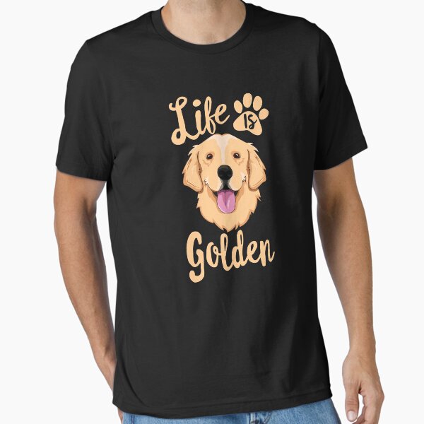 Life Is Golden Retriever T-Shirt Women Kids Dog Owner Gift Essential T-Shirt for Sale by 14thFloor