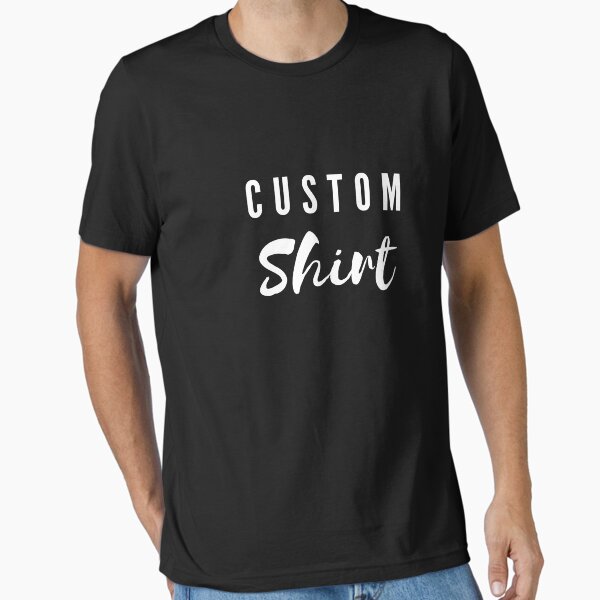 CUSTOM SHIRT- Simple white text By.BowWillow Essential T-Shirt for Sale by bowswift