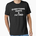 Everything Hurts And I'm Tired , Funny Duck Essential T-Shirt for Sale by elhlaouistore