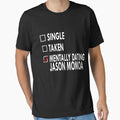 Mentally dating... Jason !  Essential T-Shirt for Sale by Sasya