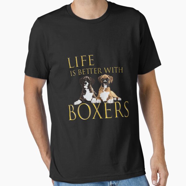 Life Is Better With Boxers Essential T-Shirt for Sale by kudostees