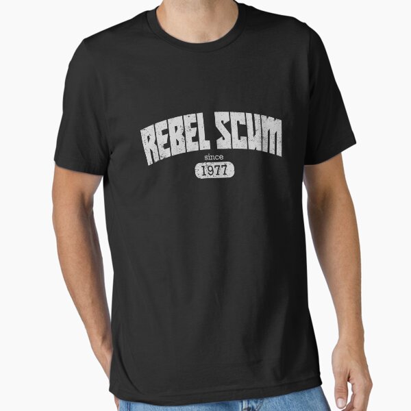 Rebel Scum since 1977 Essential T-Shirt for Sale by burlybot