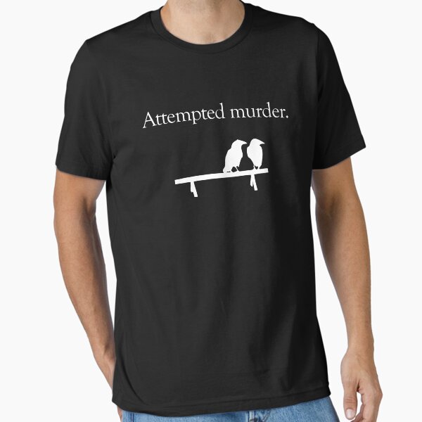Attempted Murder (White design) Essential T-Shirt for Sale by jezkemp
