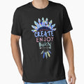 Create, Enjoy, and Burn - Boho Burning Man Inspired Essential T-Shirt for Sale by Tatzki-Design
