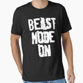 Badass Motivational Words | Beast Mode On Essential T-Shirt for Sale by typoinspired
