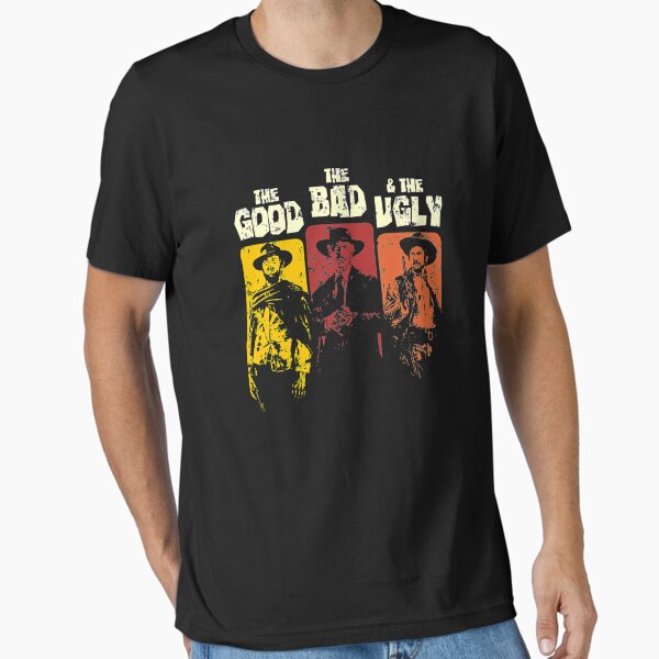 The Good, The Bad, & The Ugly Essential T-Shirt for Sale by Nahimic237