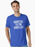 Addicted To The Sober Life AA NA Clean & Sober Living In Recovery