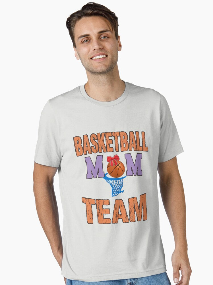 Basketball mom team Essential T Shirt T Shirt Comfort Fit Hot Right Now