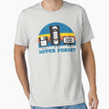 Never Forget Essential T-Shirt for Sale by Tingsy