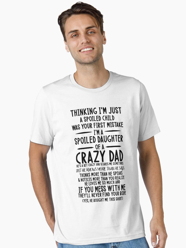 thinking i m just a spoiled child was your first mistake Essential T Shirt T Shirt | Comfort Fit | US Hot Search