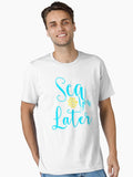 Sea You Later T-Shirt | Sea, Sun , Beach | Summer T-Shirt Essential T-Shirt