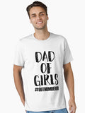 DAD OF GIRLS OUTNUMBERED Essential T Shirt T Shirt | Viral US Style | Daily Wear Favorite
