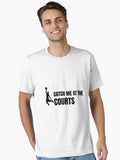 basketball catch me at the courts Essential T Shirt T Shirt Premium Print Limited Drop Feel