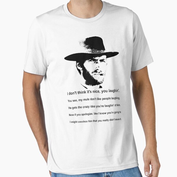 Clint Eastwood Mule Quote Essential T-Shirt for Sale by Hoorahville