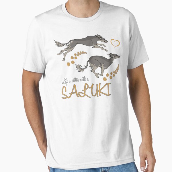 Life's Better With a Saluki! Especially for Saluki Dog Lovers! Essential T-Shirt for Sale by rs-designs