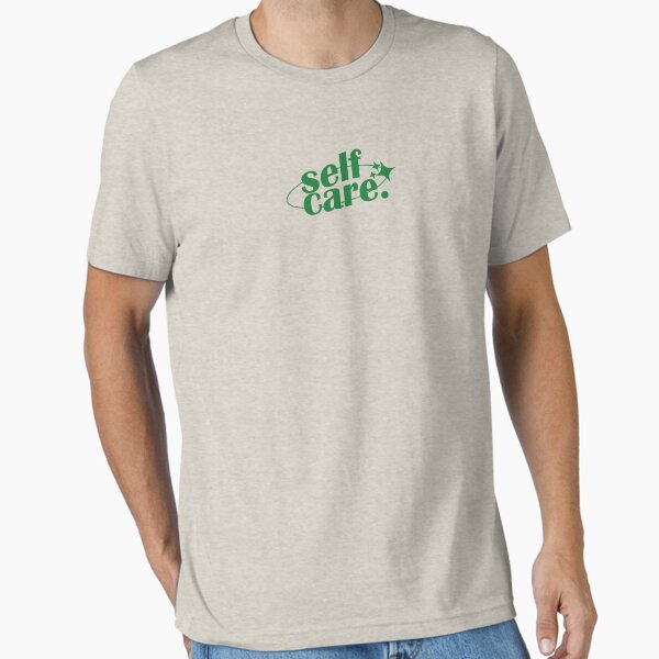 "Self Care." Essential T-Shirt for Sale by bellxd