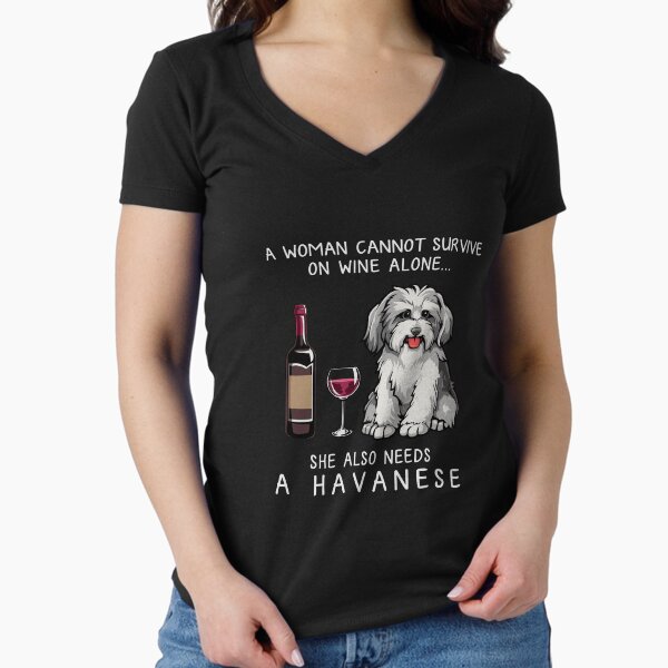 Havanese and wine Funny dog Fitted V-Neck T-Shirt for Sale by TeeDoozy