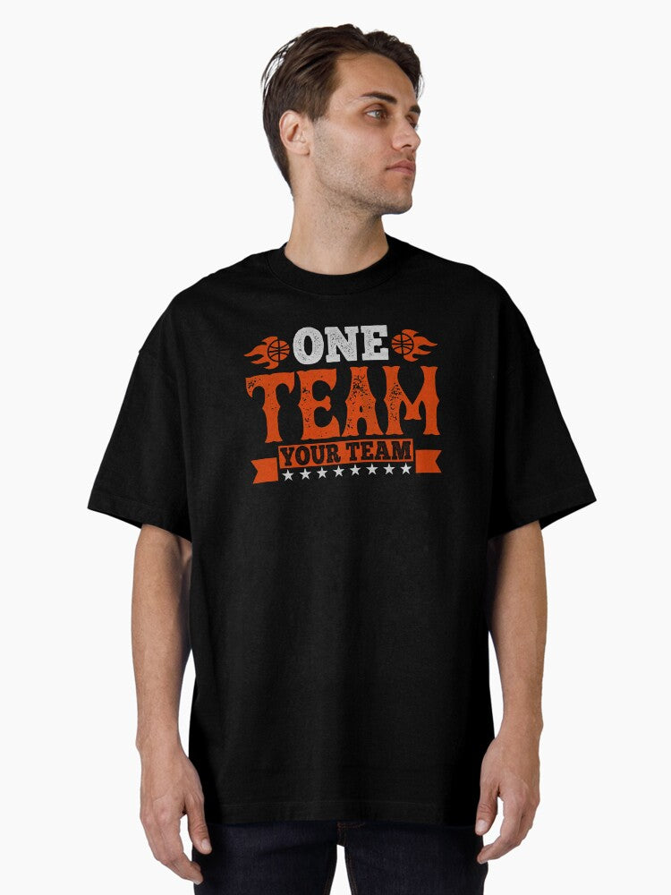 One Team Our Team Basketball Gift Oversized T Shirt T Shirt Comfort Fit Hot Right Now