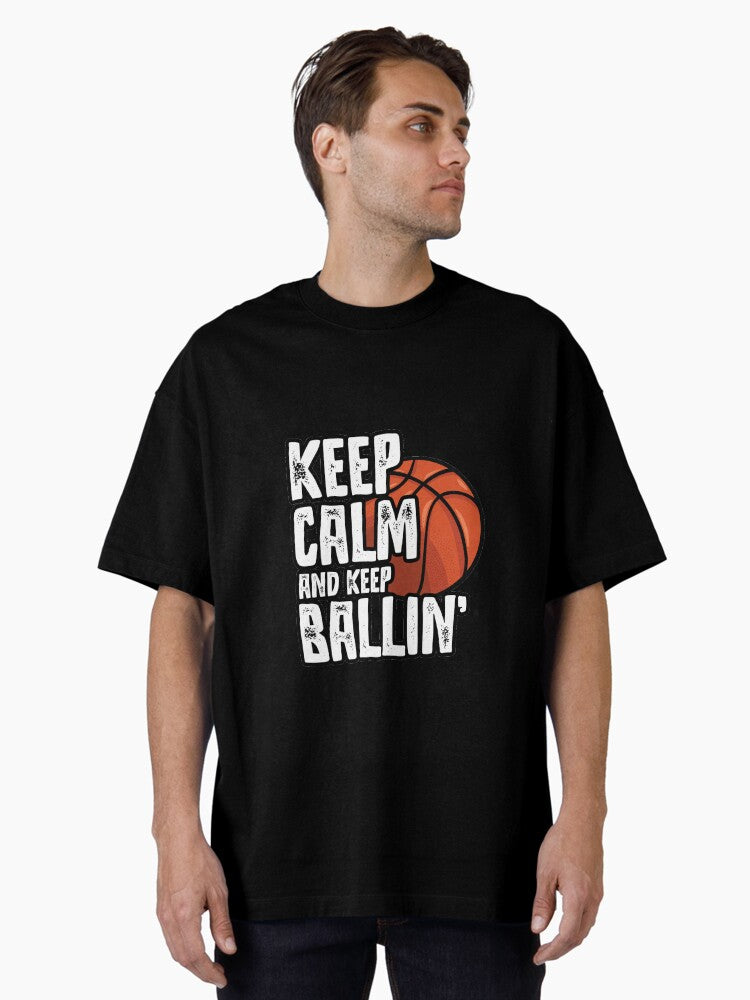 Basketball keep calm and keep ballin Oversized T Shirt T Shirt Viral TikTok Best Seller Look