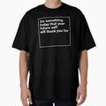 "do something today that your future self will thank you for Essential " Oversized T-Shirt for Sale by SerenaMinimal