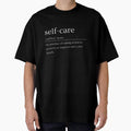 "Self-care | Dictionary Definition" Oversized T-Shirt for Sale by ED-TDesigns