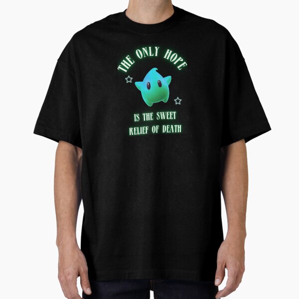 Lumalee, the only hope is the sweet relief of death Oversized T-Shirt for Sale by bootleger