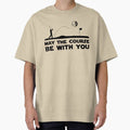 MAY THE COURSE BE WITH YOU | GOLFER | GOLF LOVER MOVIE GIFT Oversized T-Shirt for Sale by pierrelaidesign