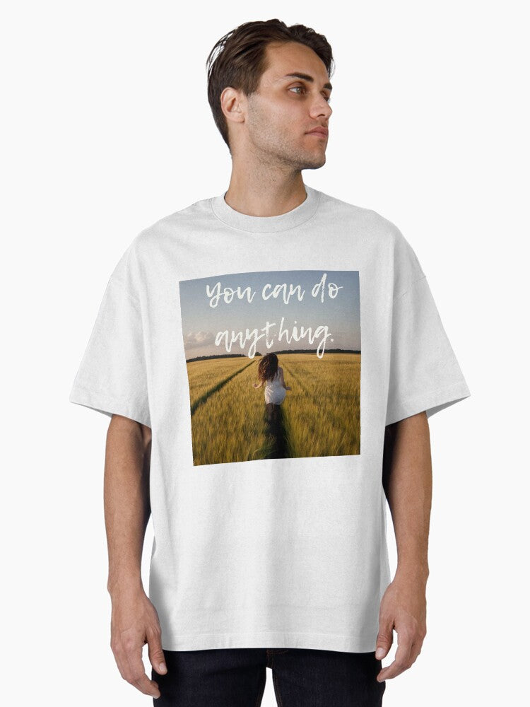 you can do anything