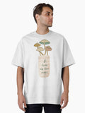 Mushrooms in a pot. I have my own magic. Mushrooms pastels colors. Oversized T-Shirt