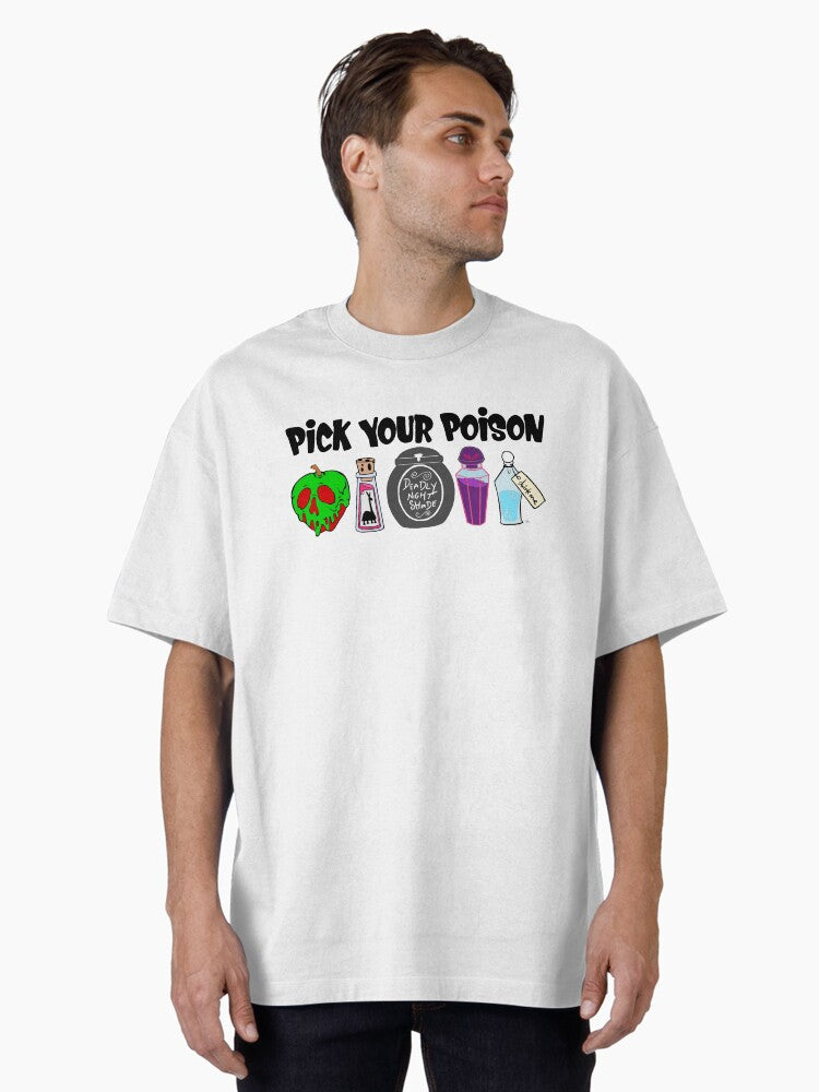 Pick your Poison Oversized T Shirt T Shirt Premium Quality Top Rated