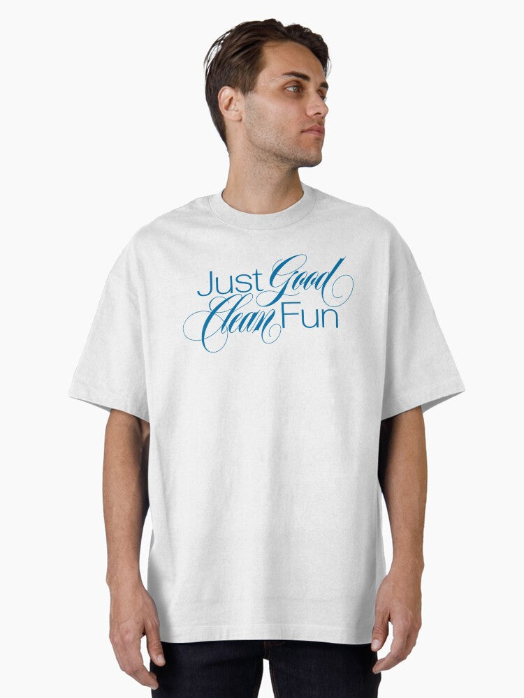 Just Good Clean Fun Graphic