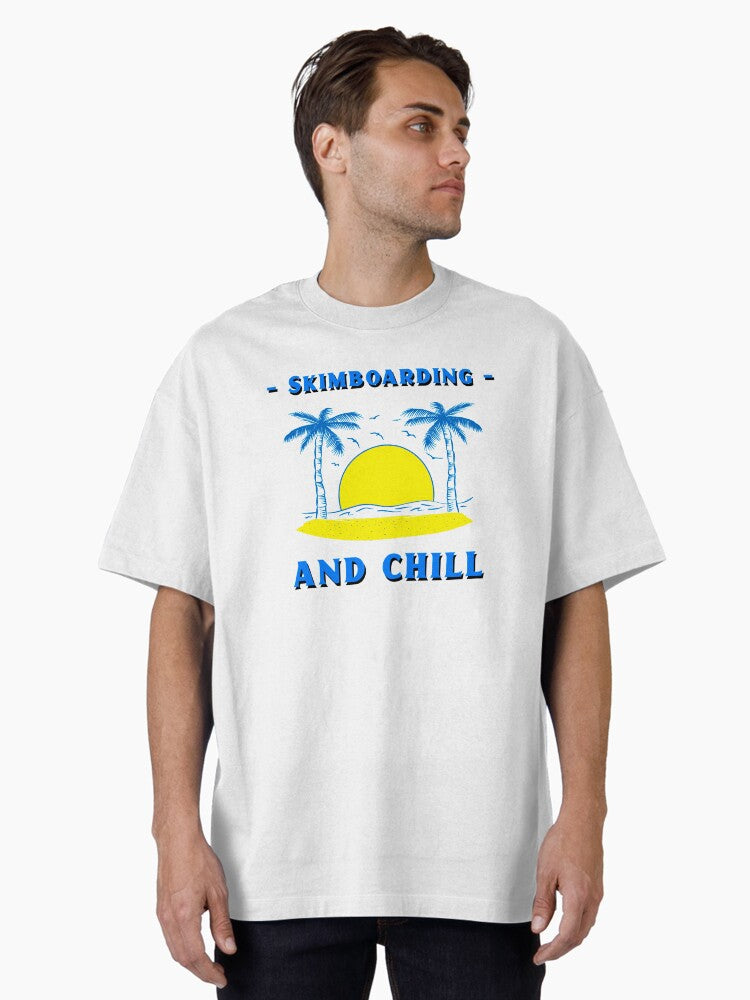 Skimboard and chill Oversized T-Shirt | Graphic T-Shirt for Unisex