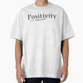 "Positivity is a Mindset Inspirational Quote Design " Oversized T-Shirt for Sale by Raise2Shine