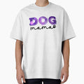 Dog mom Oversized T-Shirt by JonysOnlineGear