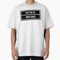Do It For The Booty Gains Oversized T-Shirt for Sale by keriannhill