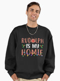 rudolph is my homie Reindeer Christmas funny quote Premium Oversized Sweatshirt | Premium Unisex T-Shirt, Trending Graphic Tee