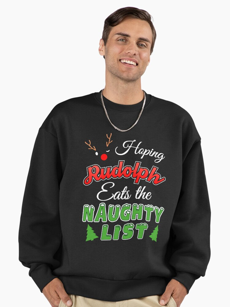 Hoping Rudolph Eats The Naughty List Premium Oversized Sweatshirt | Premium Unisex T-Shirt, Trending Graphic Tee