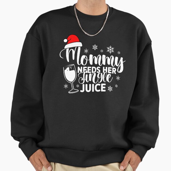 "Mommy Needs Her Jingle Juice, Mom Juice Funny" Premium Oversized Sweatshirt for Sale by SportyDogShop