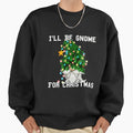 "Ill Be Gnome Christmas Punny Xmas Tree" Premium Oversized Sweatshirt for Sale by unassertive19