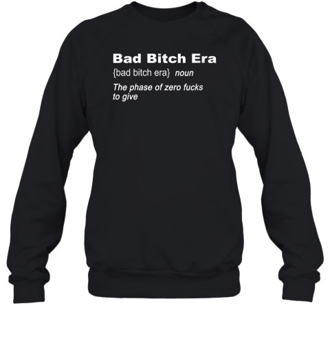 Bad Bitch Era Sweatshirt