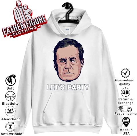 Bill Belichick Let039S Party Hoodie