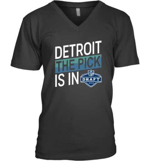Detroit The Pick Is In 2024 Nfl Draft V Neck T Shirt